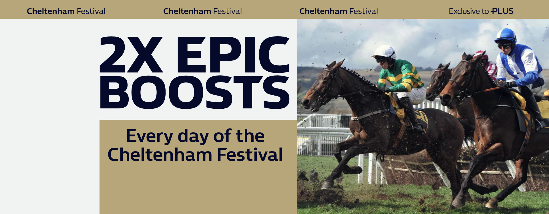 2x_Epic_Boost_Cheltenham_Landing_Page-NO-KQC-1920x750--1 2x_Epic_Boost_Cheltenham_Landing_Page-NO-KQC-1920x750--1